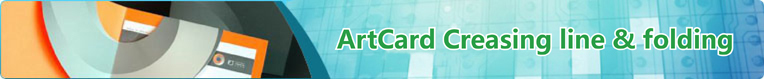 Artcard Creasing line & Folding